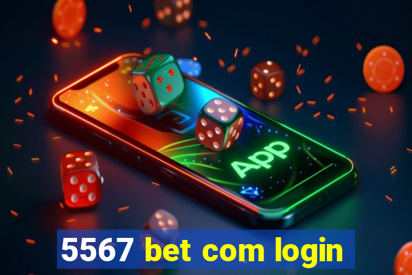 5567 bet com login